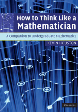 How to Think Like a Mathematician:A Companion to Undergraduate Mathematics ebook